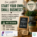 EVER WANTED TO START YOUR OWN BUSINESS: MEET THE BUYER: MURPHY'S ON MAIN ST, EDERNEY, SATURDAY, 10TH OCTOBER 2PM - 330PM